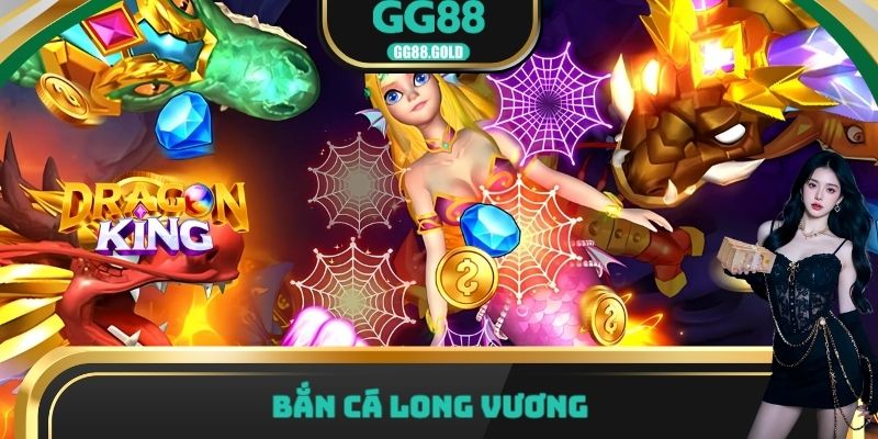 Bắn cá long vương